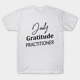 Daily Gratitude Practiotioner, Spiritually T-Shirt